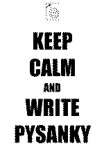 Keep Calm and Write Pysanky design by Joan Brander