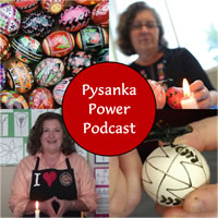 Pysanka Power Podcast by Joan Brander of BabasBeeswax.com